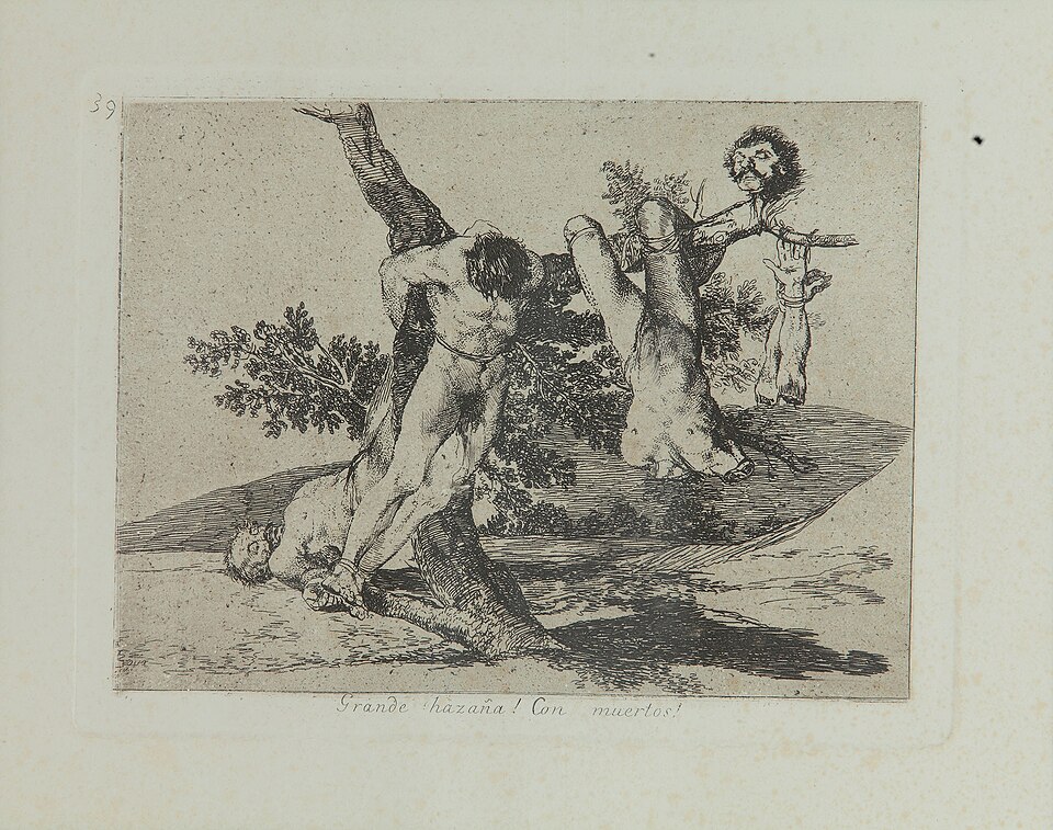 Francisco Goya, from the series "The Disasters of War": "A Heroic Feat! With Dead Men!," c. 1810–1815